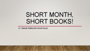SHORT MONTH SHORT BOOKS 8 TH GRADE FEBRUARY