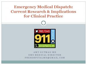 Emergency Medical Dispatch Current Research Implications for Clinical