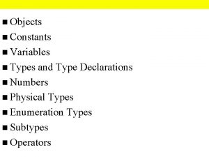 n Objects n Constants n Variables n Types