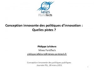 Conception innovante des politiques dinnovation Quelles pistes Philippe