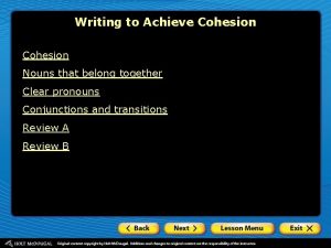 Writing to Achieve Cohesion Nouns that belong together