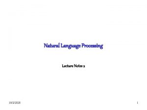 Natural Language Processing Lecture Notes 2 1022020 1