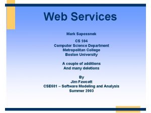Web Services Mark Sapossnek CS 594 Computer Science