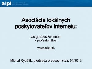 Asocicia loklnych poskytovateov internetu Od garovch firiem k