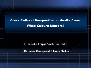 CrossCultural Perspective in Health Care When Culture Matters