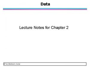 Data Lecture Notes for Chapter 2 Tan Steinbach