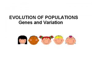 Evolution of populations section 16-1 genes and variation
