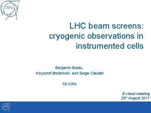 LHC beam screens cryogenic observations in instrumented cells