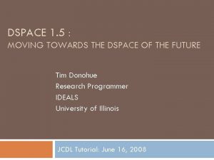 DSPACE 1 5 MOVING TOWARDS THE DSPACE OF