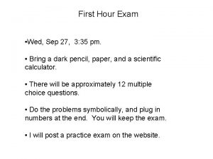 First Hour Exam Wed Sep 27 3 35