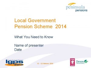 Local Government Pension Scheme 2014 What You Need