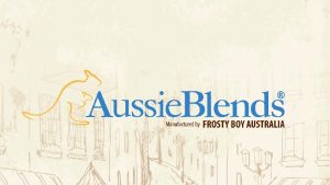 as a partner Aussie Blends and Frosty Boy
