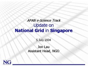 APAN eScience Track Update on National Grid in