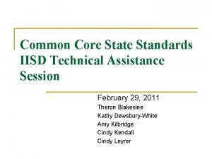 Common Core State Standards IISD Technical Assistance Session