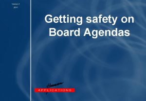 Version 1 2011 Getting safety on Board Agendas