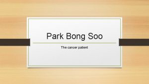 Park Bong Soo The cancer patient Park Bong