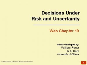 Decisions Under Risk and Uncertainty Web Chapter 19