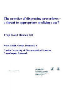 The practice of dispensing prescribers a threat to