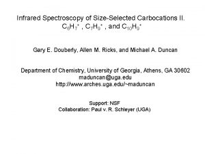 Infrared Spectroscopy of SizeSelected Carbocations II C 6