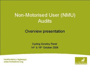 NonMotorised User NMU Audits Overview presentation Cycling Scrutiny