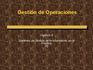 Gestin de Operaciones Captulo 8 Sistemas de Gestin