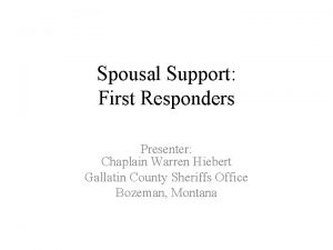 Spousal Support First Responders Presenter Chaplain Warren Hiebert