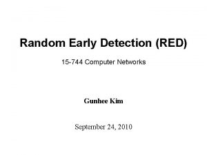 Random Early Detection RED 15 744 Computer Networks