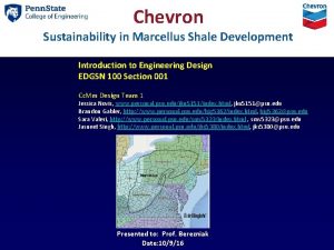 Chevron Sustainability in Marcellus Shale Development Introduction to