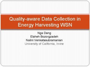 Qualityaware Data Collection in Energy Harvesting WSN Nga