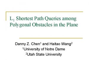 L 1 Shortest Path Queries among Polygonal Obstacles