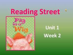 Reading Street Unit 1 Week 2 How are