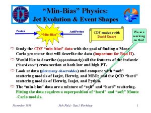MinBias Physics Jet Evolution Event Shapes CDF analysis