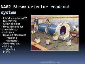 NA 62 Straw detector readout system Introduction to