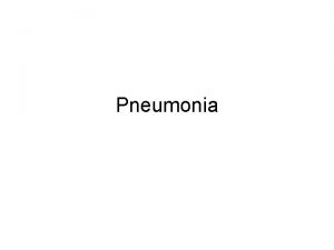 Pneumonia What is Pneumonia Pneumonia is an inflammatory