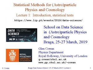 Statistical Methods for Astroparticle Physics and Cosmology Lecture