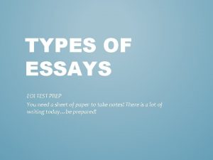 TYPES OF ESSAYS EOI TEST PREP You need