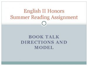 English II Honors Summer Reading Assignment BOOK TALK