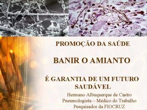 PROMOO DA SADE BANIR O AMIANTO GARANTIA DE