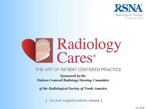 Sponsored by the PatientCentered Radiology Steering Committee of