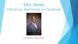 Van Jones Influencer Marketing on Facebook Created by