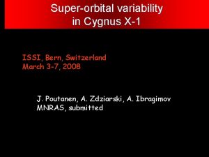 Superorbital variability in Cygnus X1 ISSI Bern Switzerland