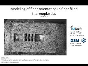 Modeling of fiber orientation in fiber filled thermoplastics