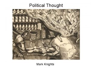 Political Thought Mark Knights Lecture plan Is the