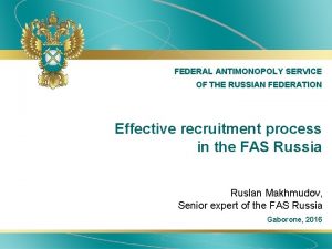 FEDERAL ANTIMONOPOLY SERVICE OF THE RUSSIAN FEDERATION Effective