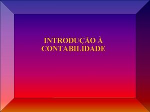 INTRODUO CONTABILIDADE Prof Jos Carlos Marion e Srgio