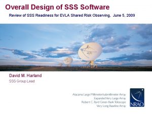 Overall Design of SSS Software Review of SSS