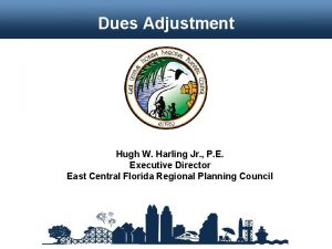 Dues Adjustment Hugh W Harling Jr P E