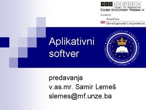 Aplikativni softver predavanja v as mr Samir Leme
