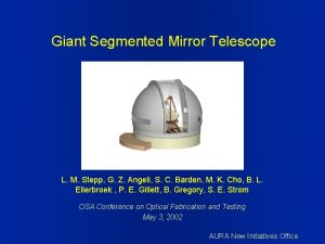 Giant segmented mirror telescope