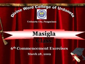 Urdaneta City Pangasinan Masigla Class 6 th Commencement